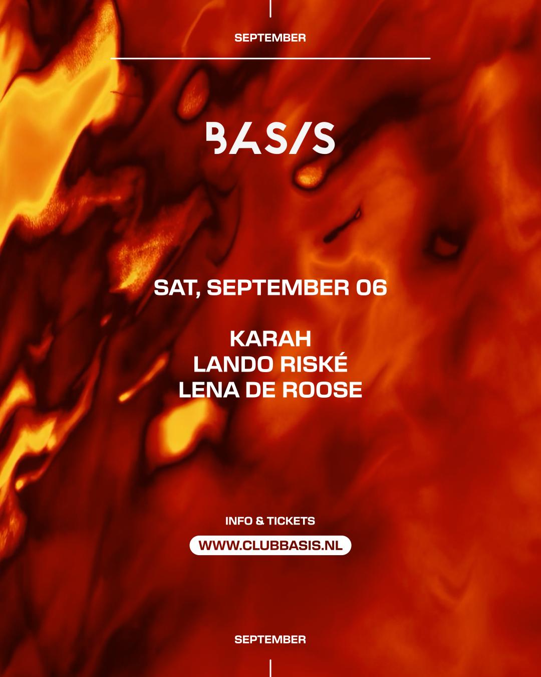 Basis/ Karah/ Lando Riské/ Lena De Roose