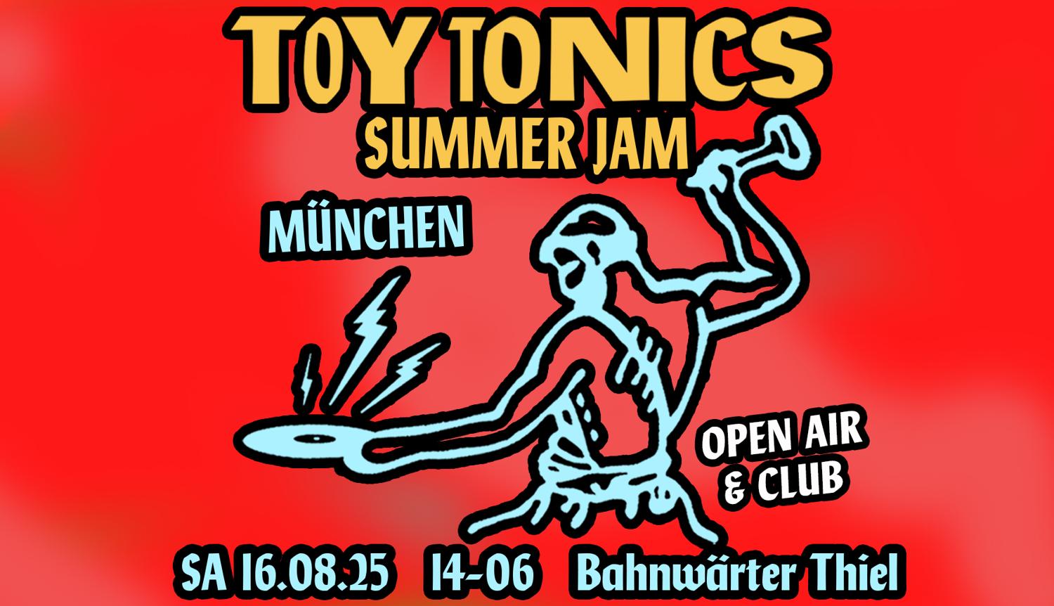 Toy Tonics Summer Jam - Open Air & Club