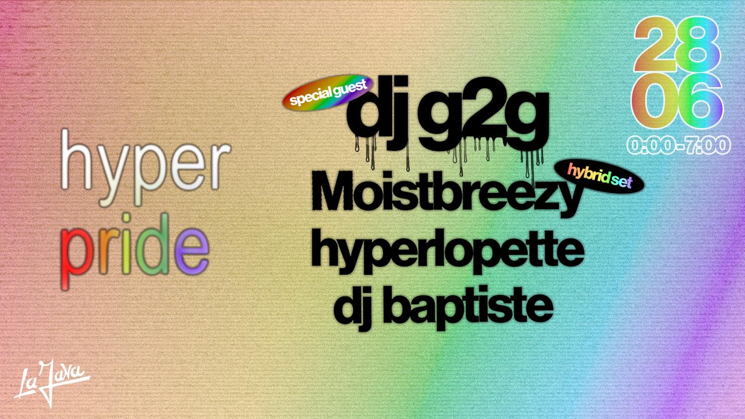 Hyperbrat: Pride Edition With Dj G2G & Moistbreezy