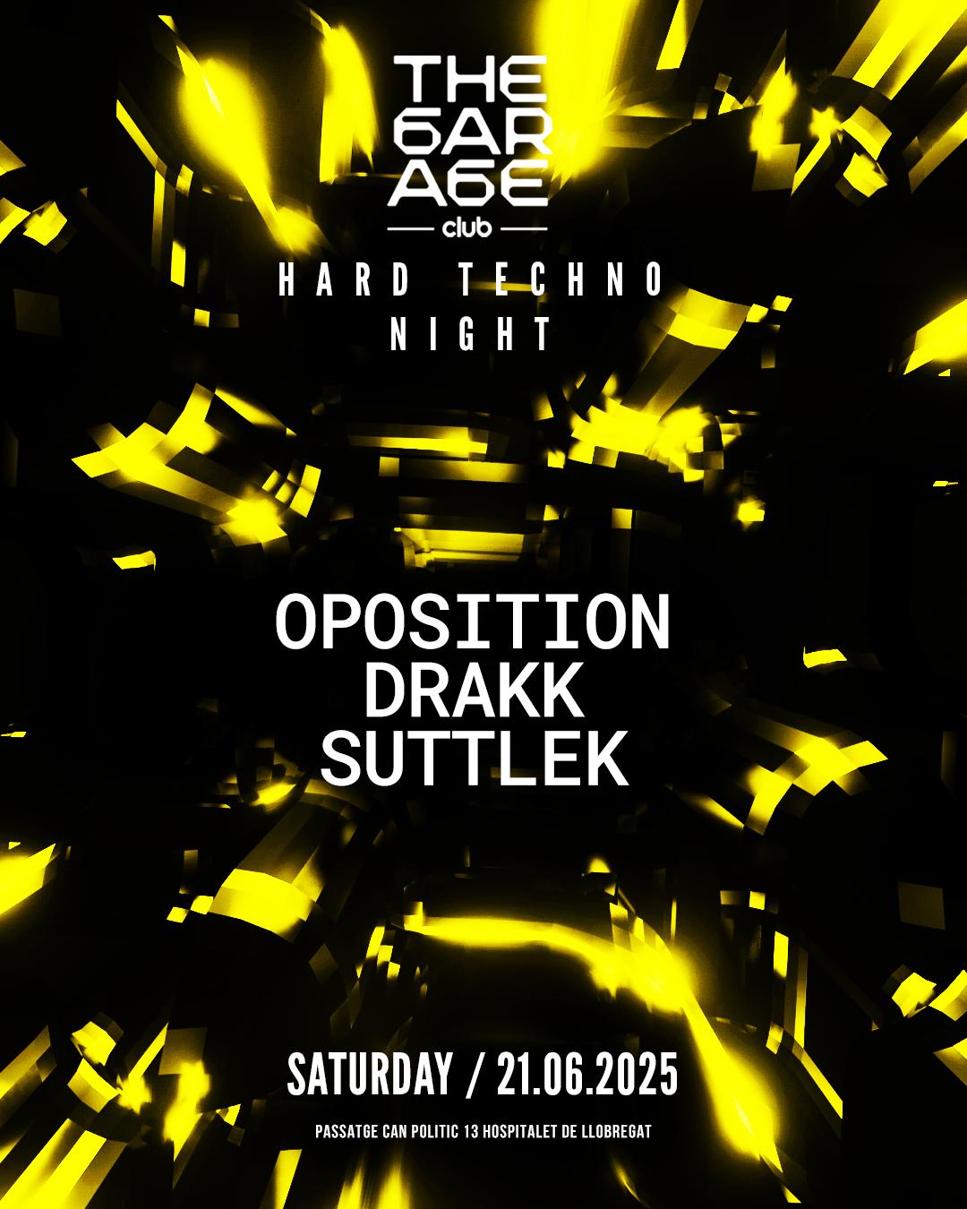 The Garage Hard Night: Oposition, Drakk, Suttlek