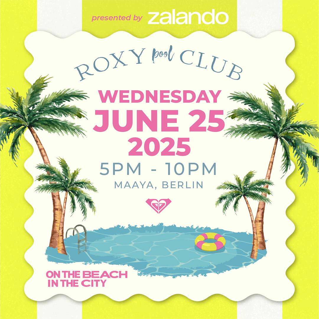 Roxy Pool Club Presented By Zalando