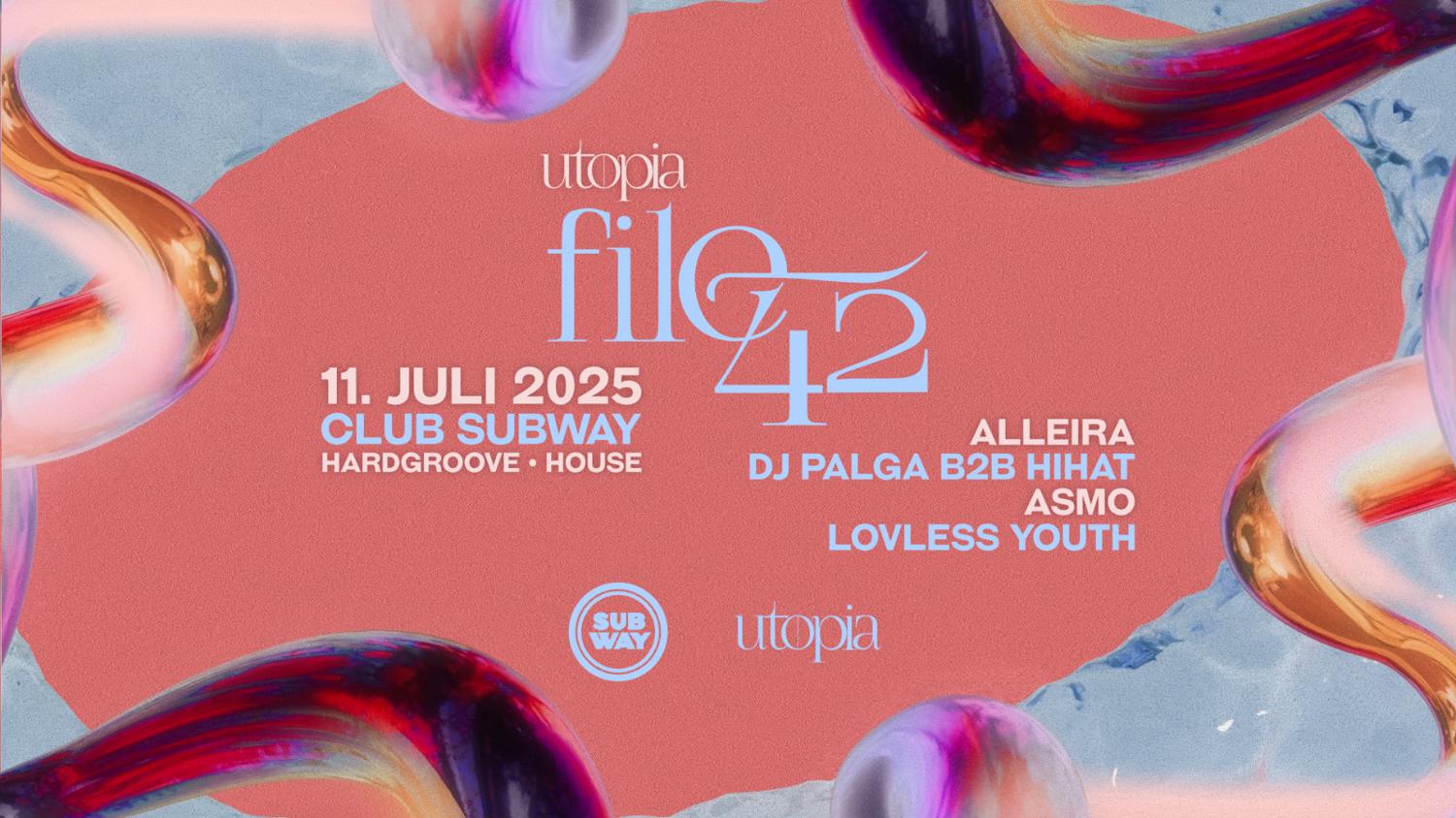 File42 By Utopia / Hardgroove X House Event W Dj Palga B2B Hihat, Lovless Youth, Alleira & Asmo
