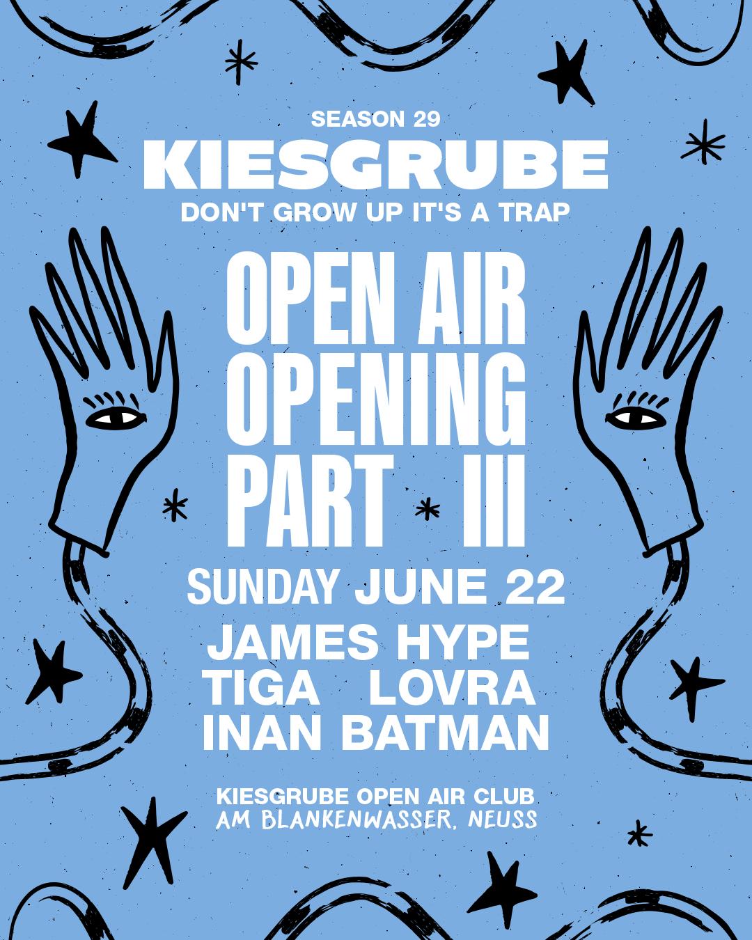 Kiesgrube Presents The Opening Part 3 With James Hype, Tiga, Lovra & Inan Batman