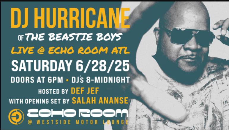 Echo Room Presents Dj Hurricane Of The Beastie Boys