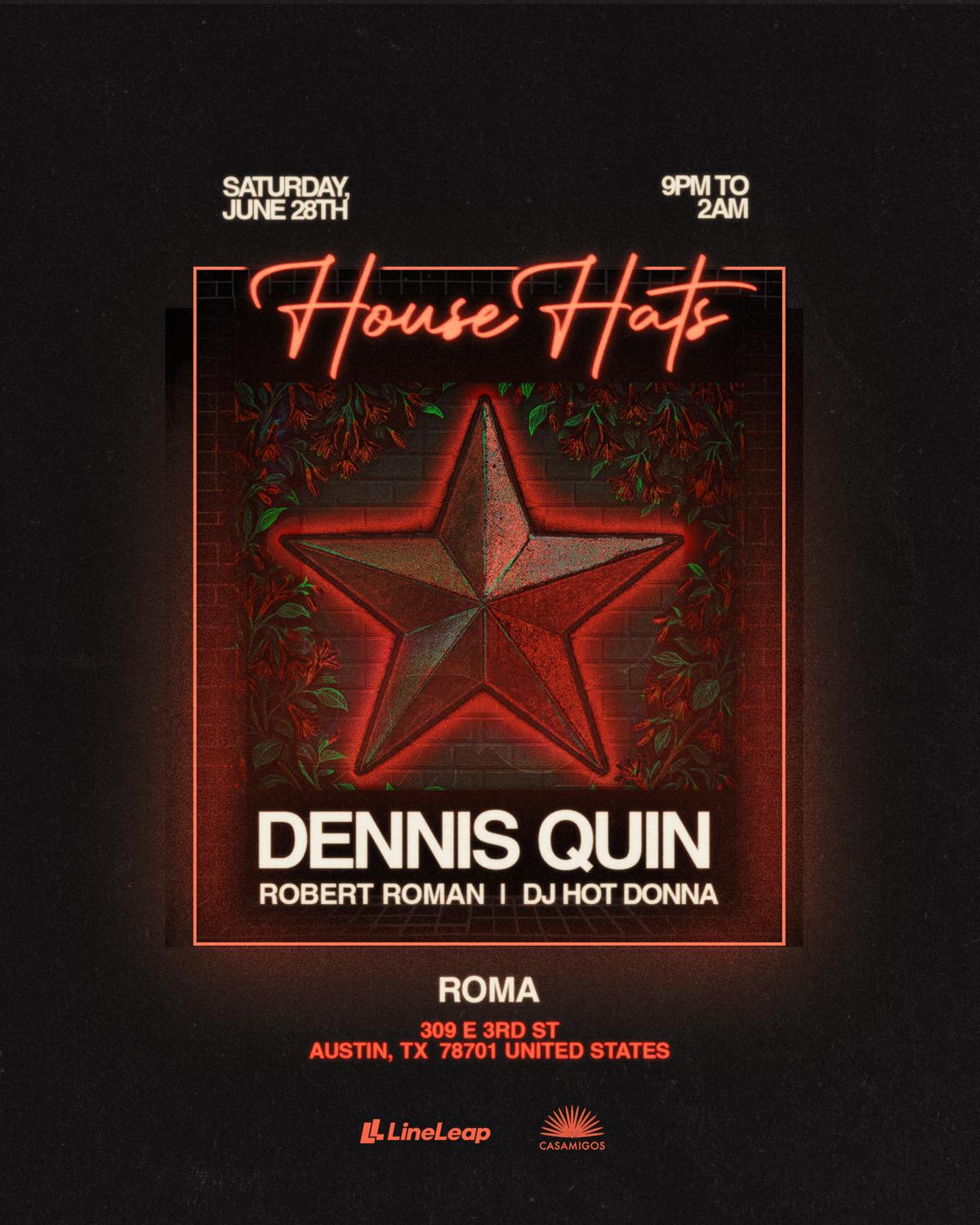 House Hats Presents: Dennis Quin