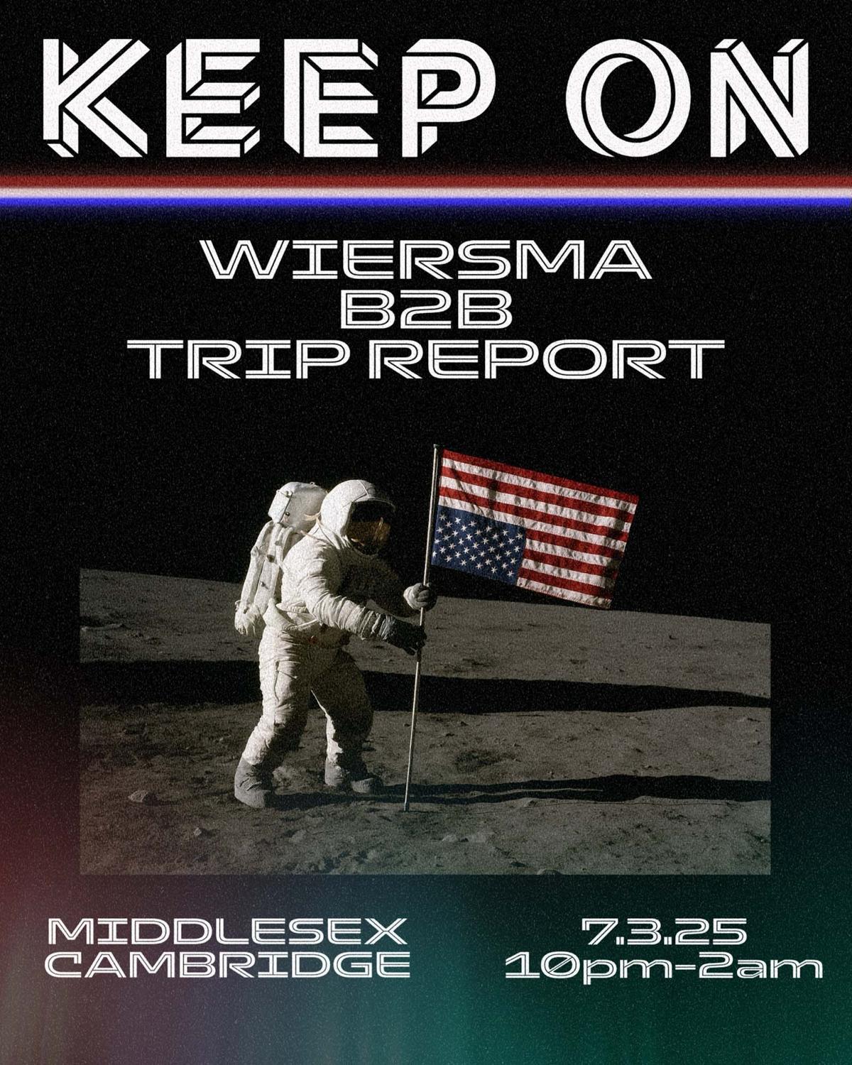 Keep On - Wiersma B2B Trip Report