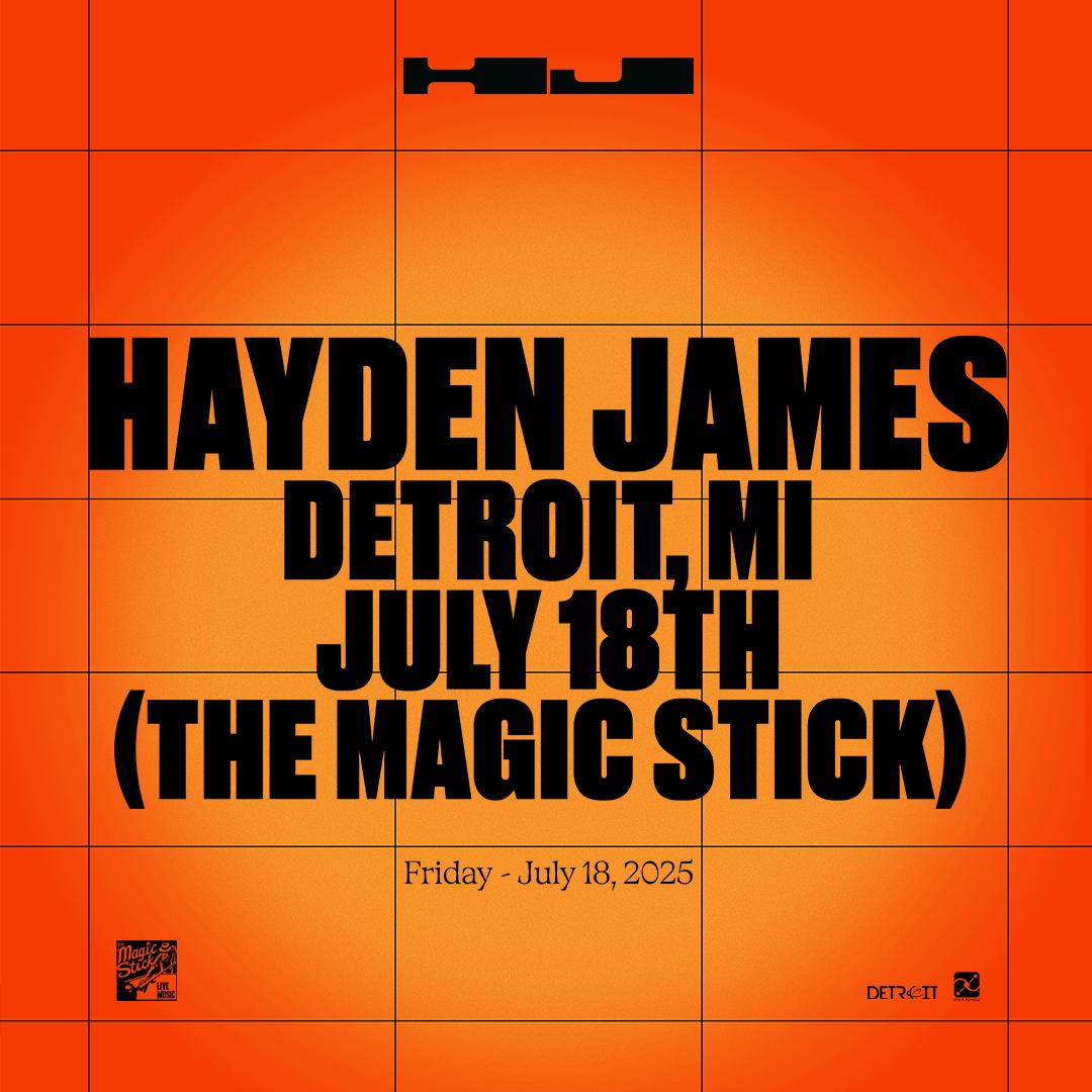 Hayden James Detroit