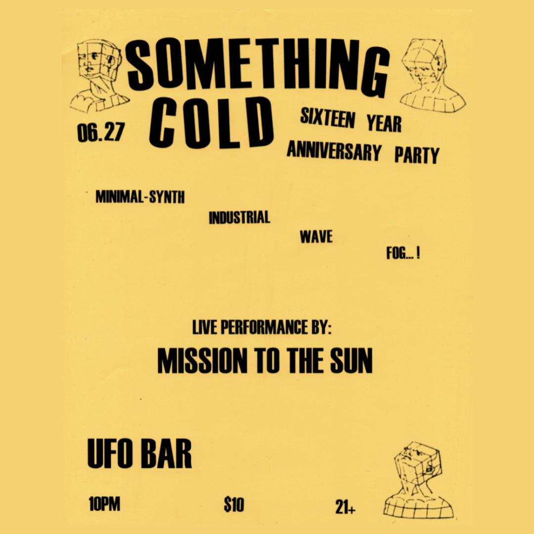 Something Cold Sixteen Year Anniversary Party