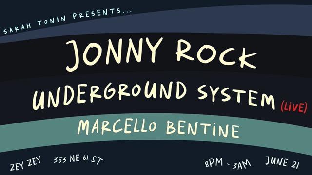 Sarah Tonin Presents: Underground System (Live), Jonny Rock, Marcello Bentine, Ferny