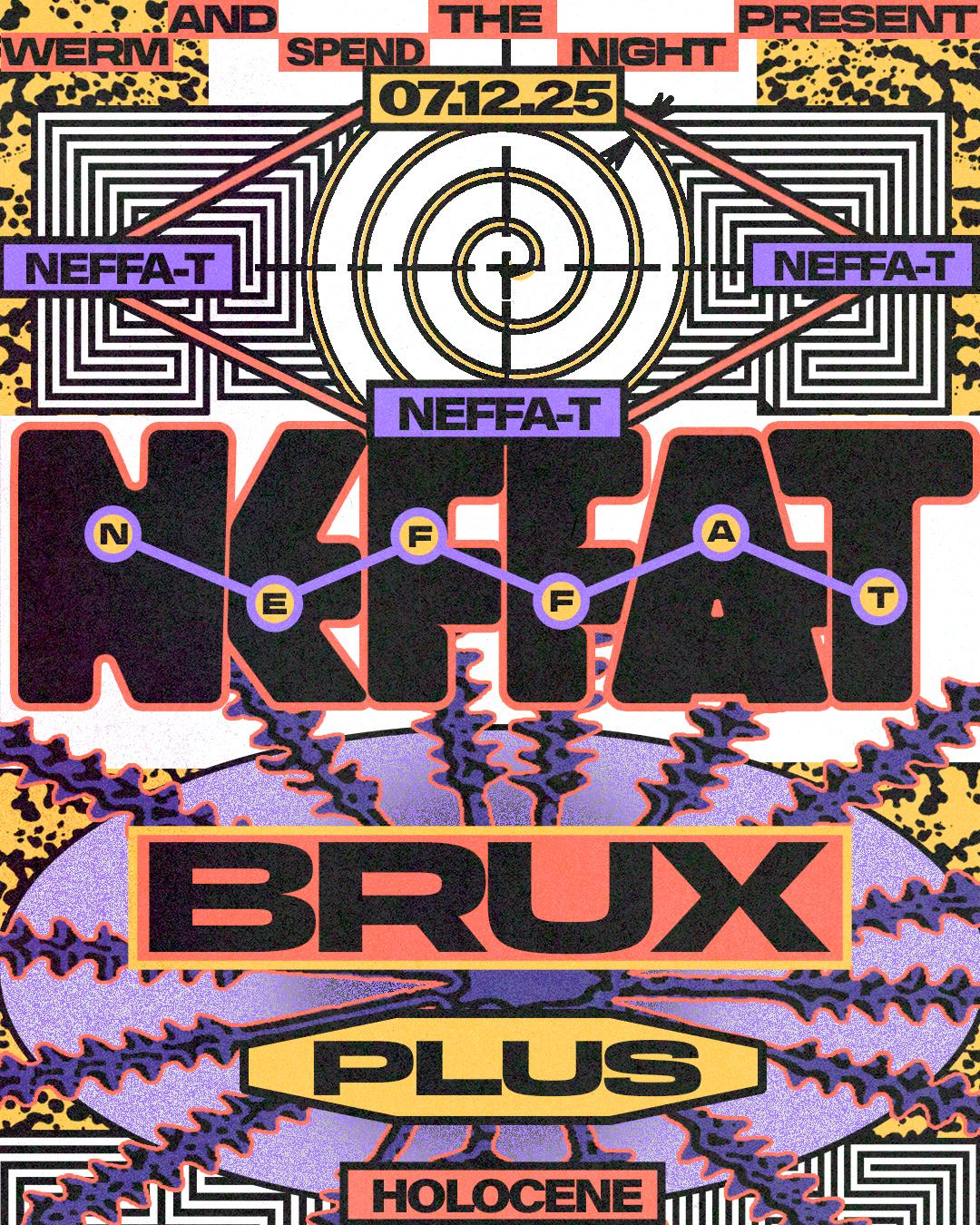 Werm & Spend The Night: Neffa-T, Brux, Plus
