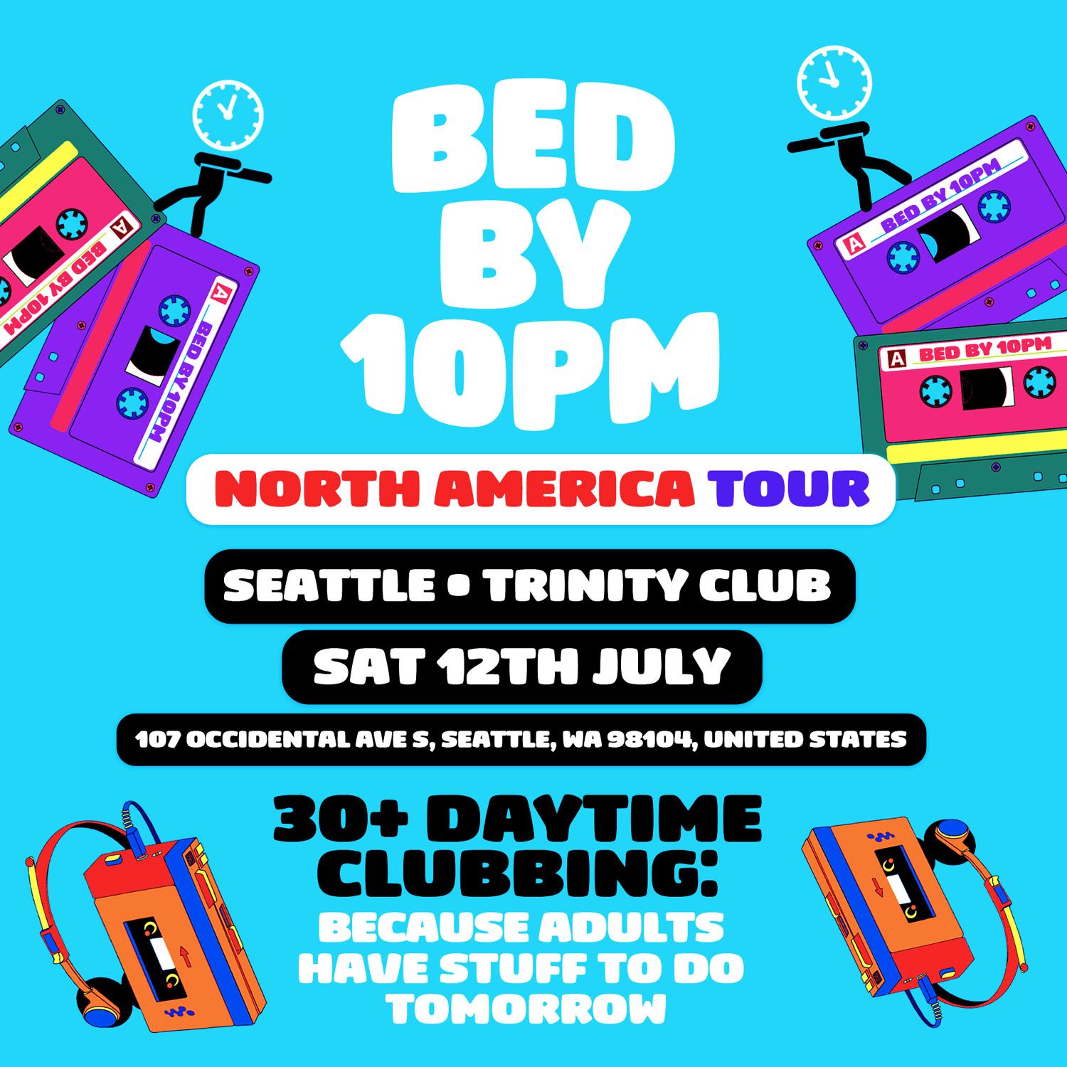 Bed By 10Pm Is Coming To Seattle