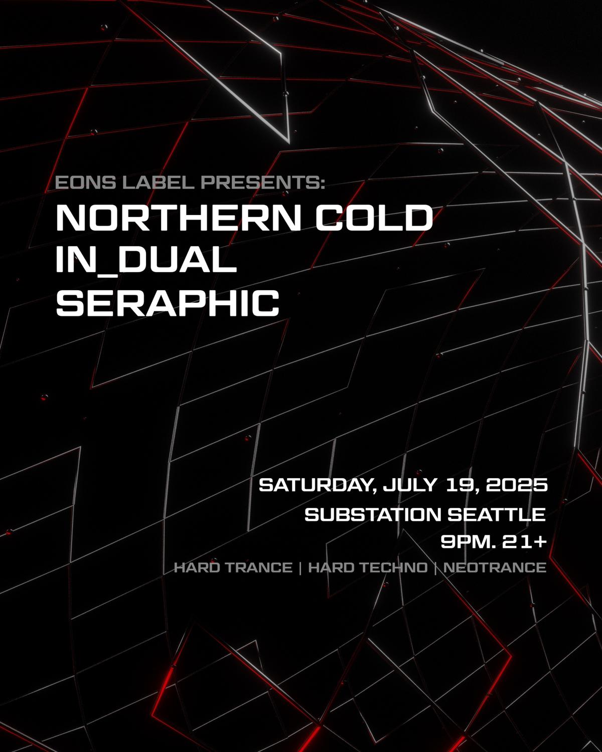 Eons Label Presents: Northern Cold, In_Dual, Seraphic