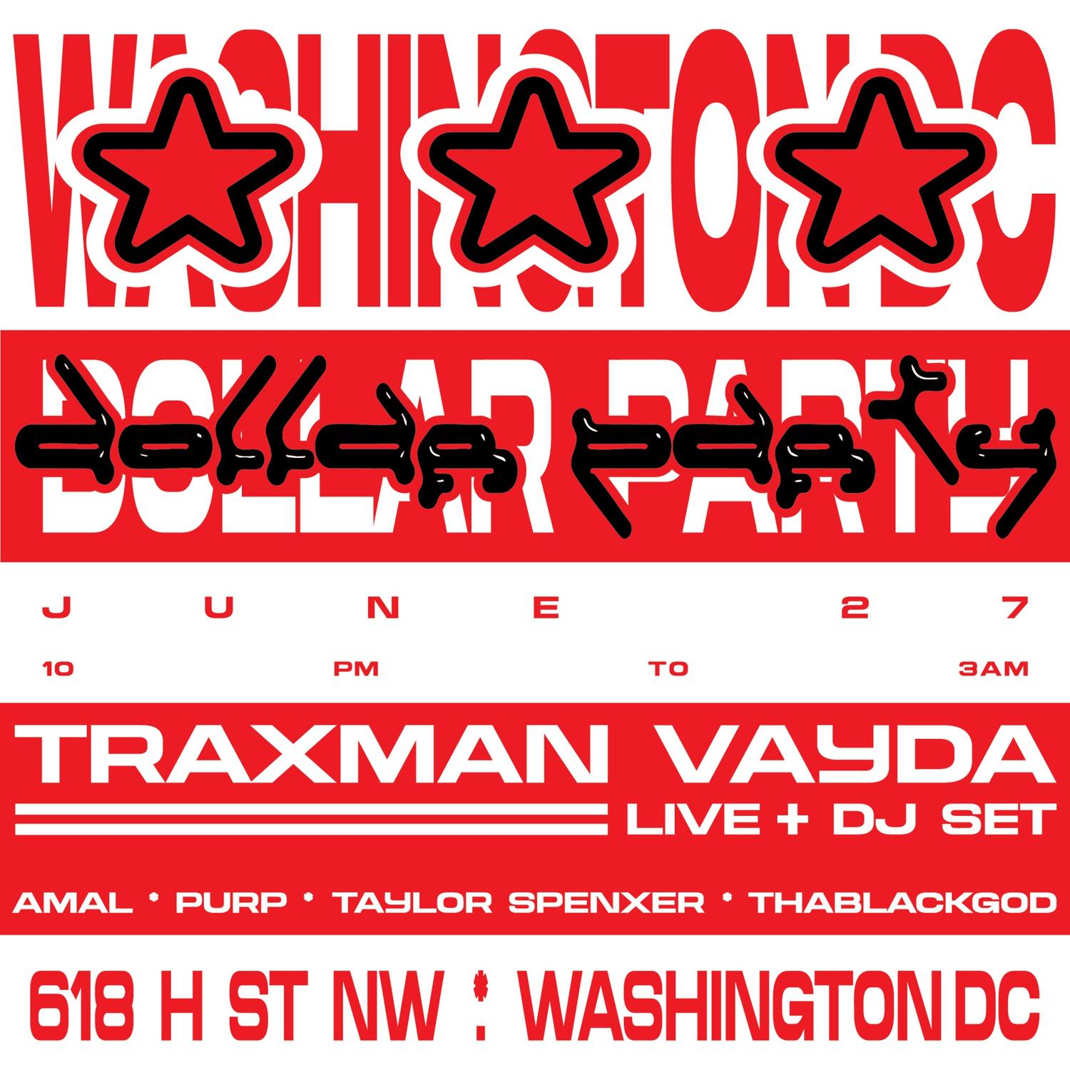 Dollar Party: D.C. Vayda X Traxman