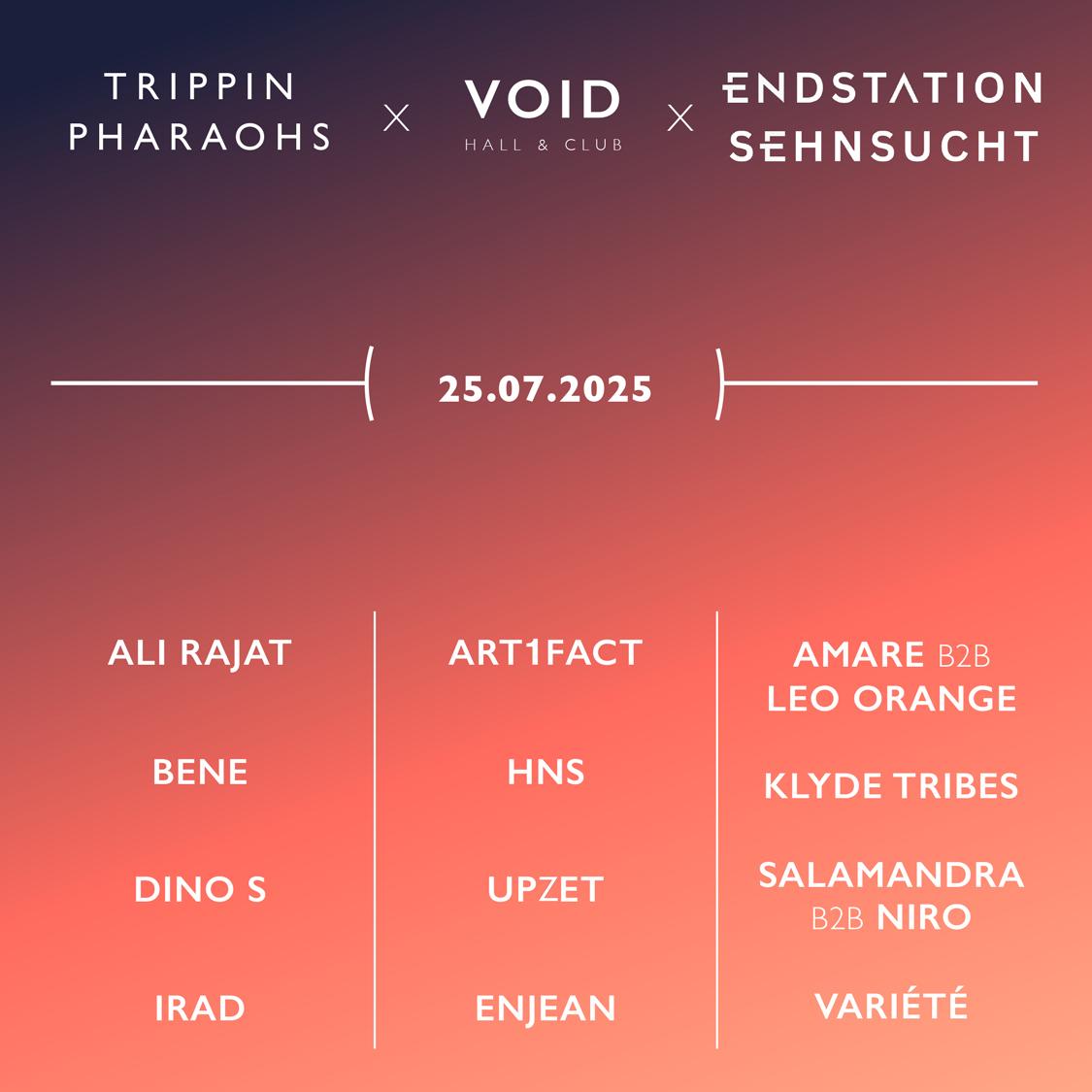 Void X Trippin Pharaohs X Endstation Sehnsucht
