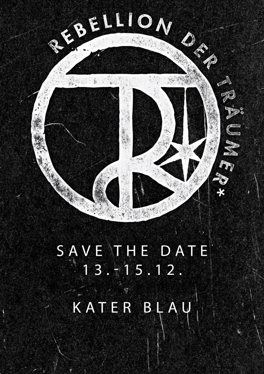 Savethedate - Rebellion Der Träumer* @ Kater