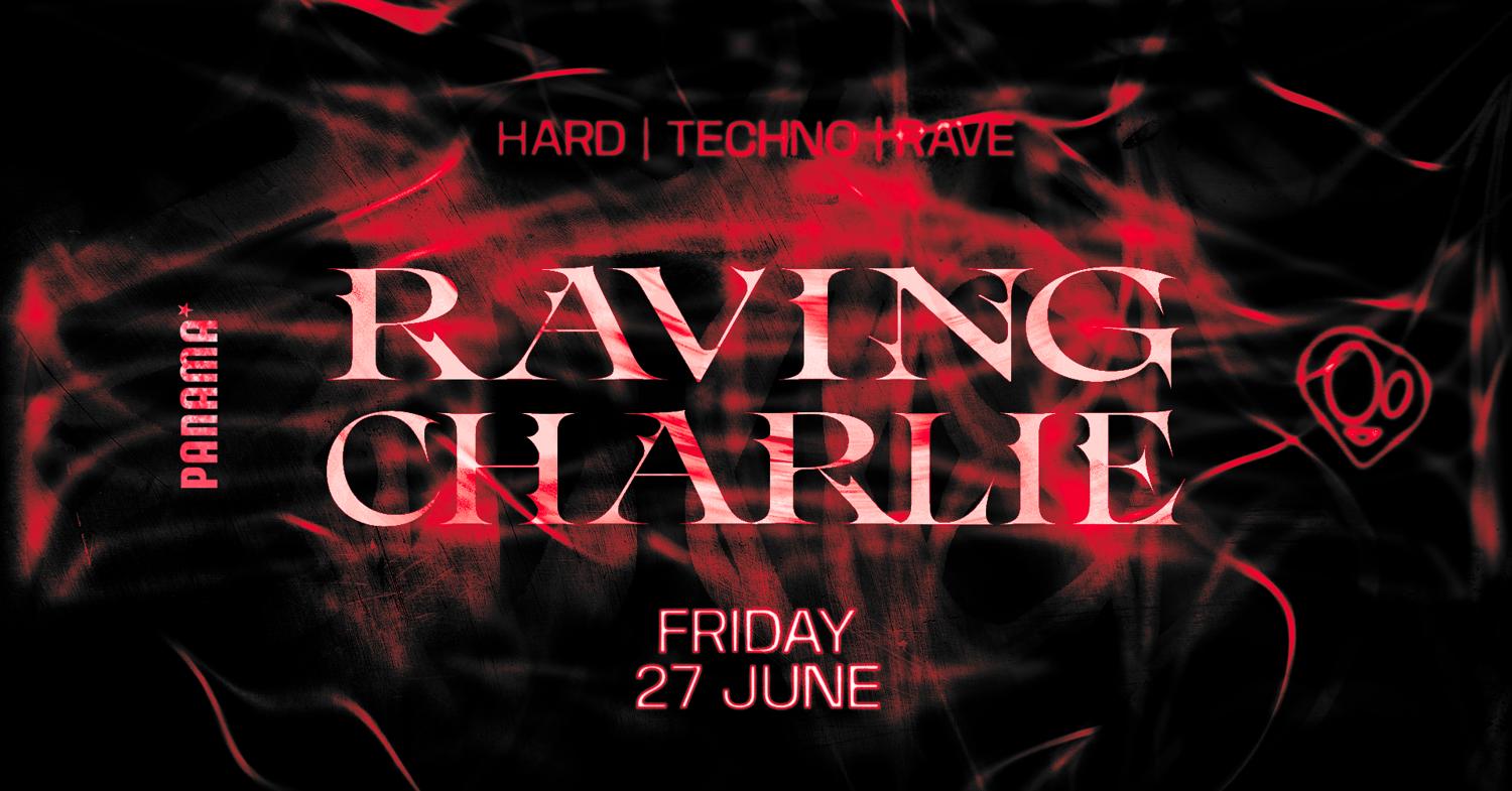 Raving Charlie: Hard Techno / Rave W/ Voidrage B2B Cøde8 / Zeyvers / S3M / Utopia [It] 