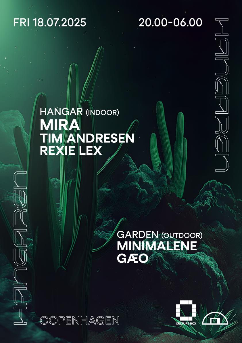 Hangaren X Culture Box: Mira (De), Tim Andresen, Minimalene, Rexie Lex, Gæo