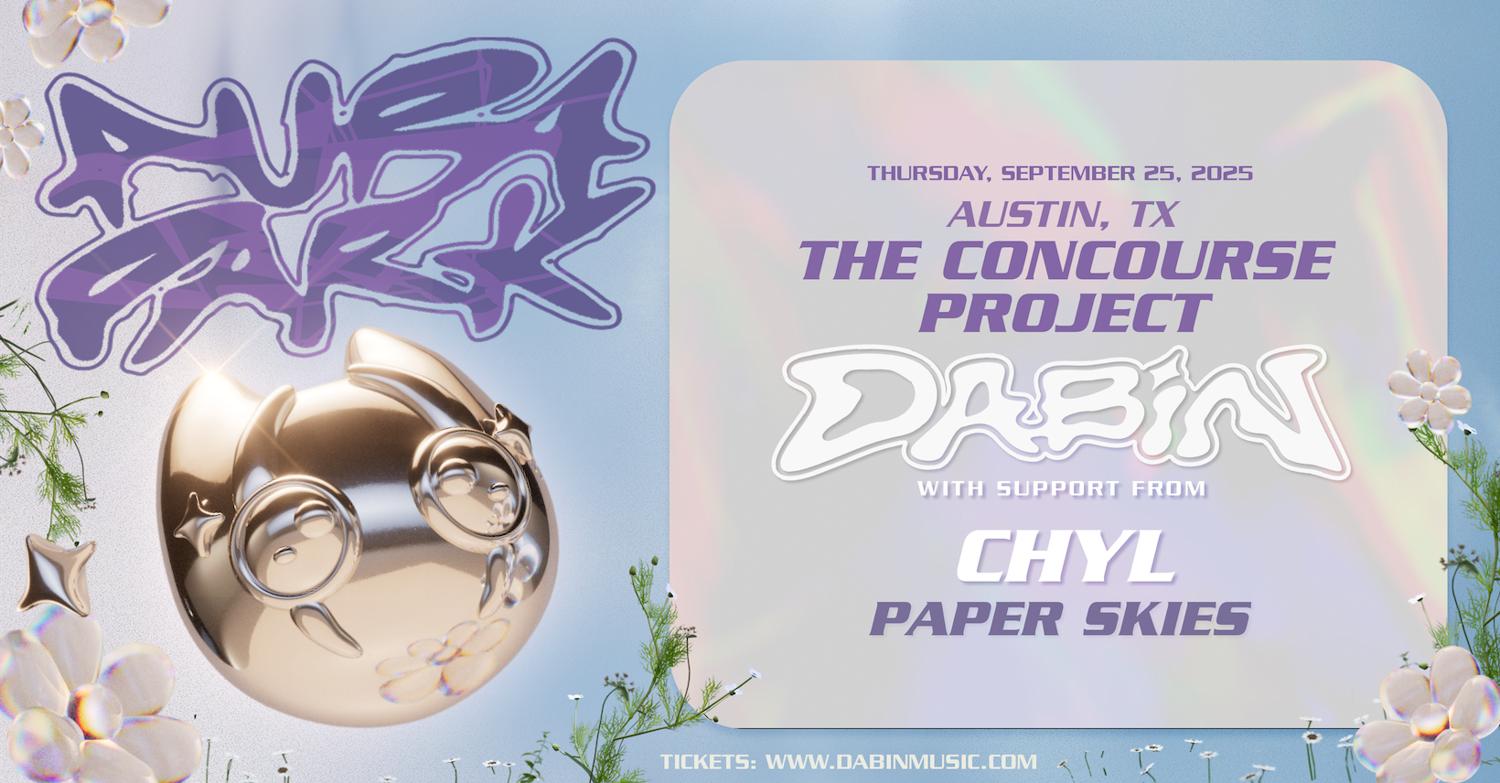 Dabin With Chyl + Paper Skies