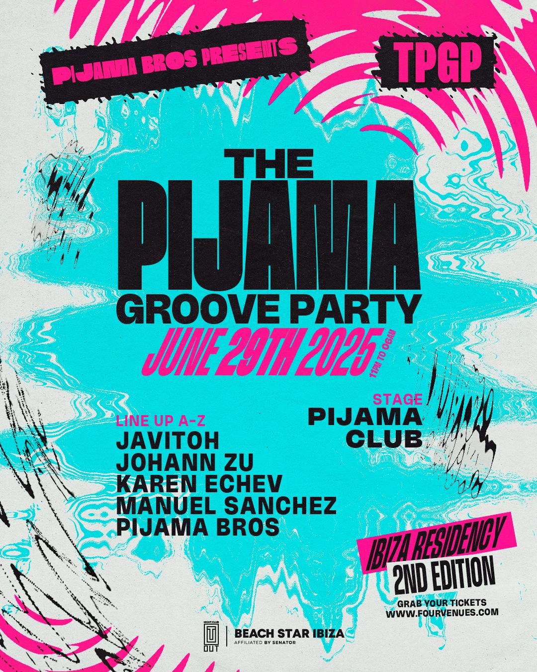 The Pijam Groove Party 2Nd Edition Ibiza Residency Pijama Bros