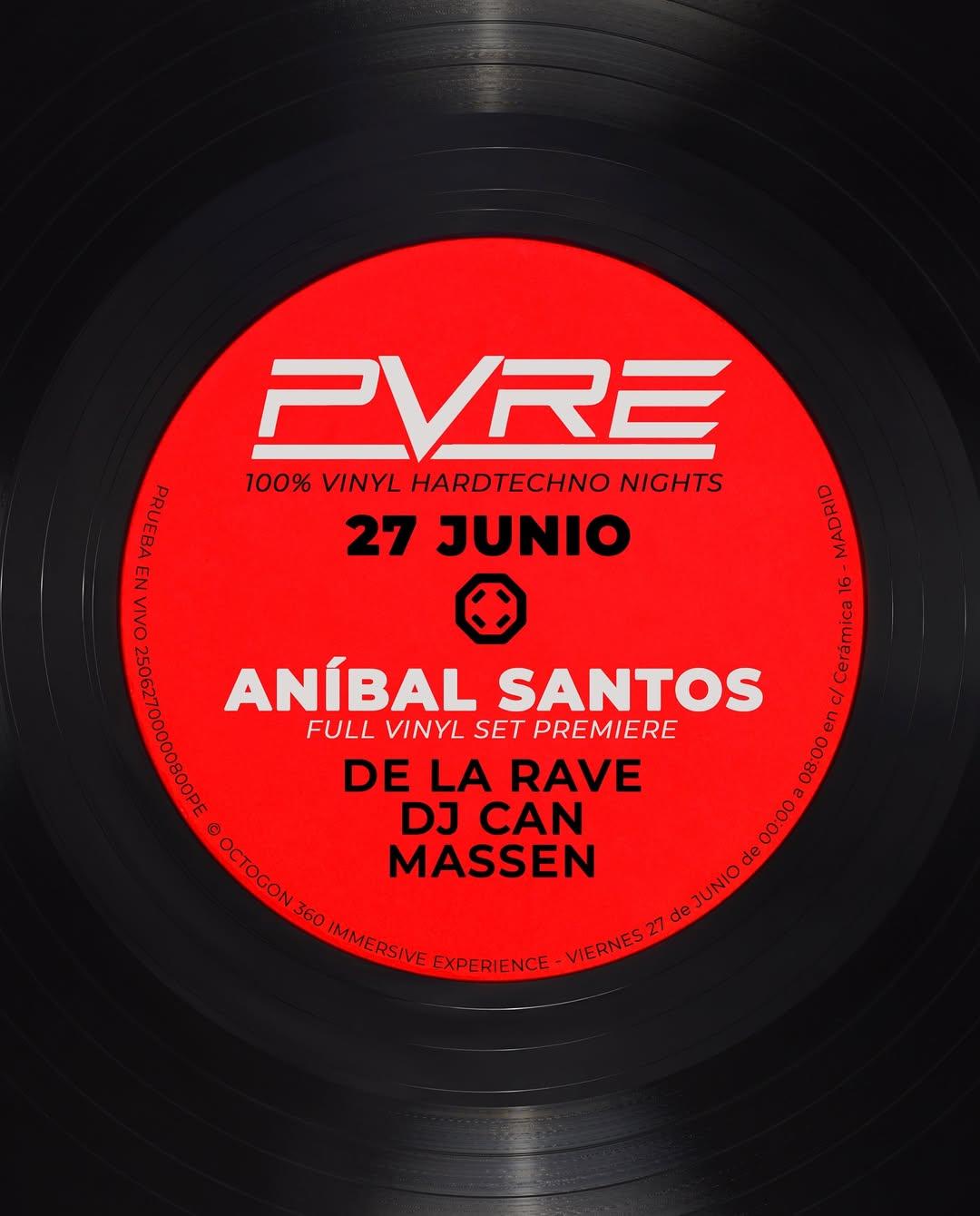 Pvre: Aníbal Santos + De La Rave + Massen + Dj Can