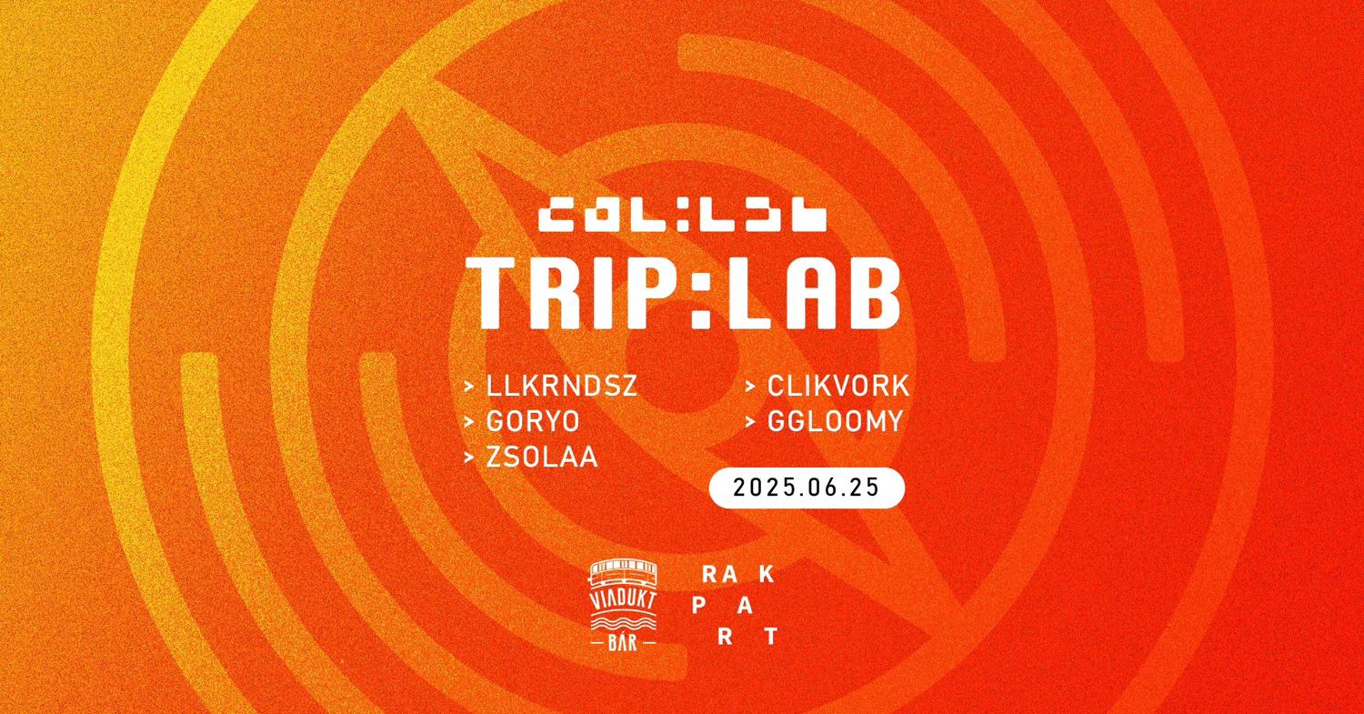 Col:Lab / Trip:Lab - Viadukt Bar