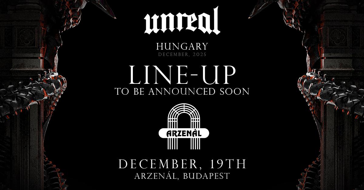 Unreal @Arzenál Budapest