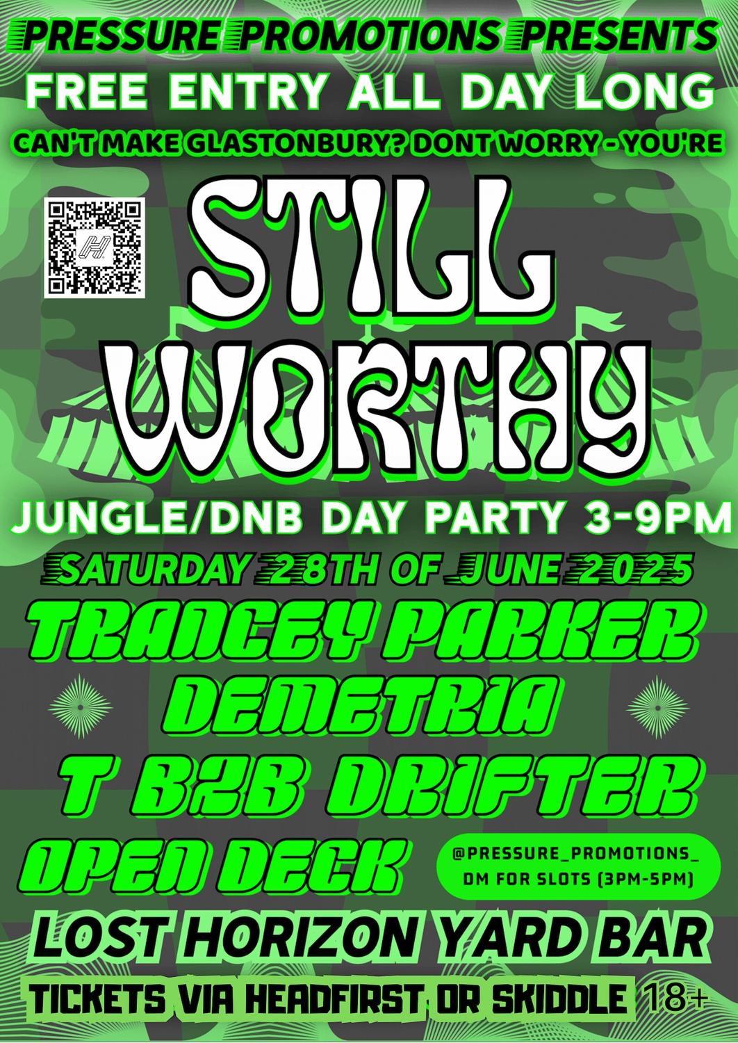 Pressure Promotions Presents: Still Worthy - A Glasto Alternative