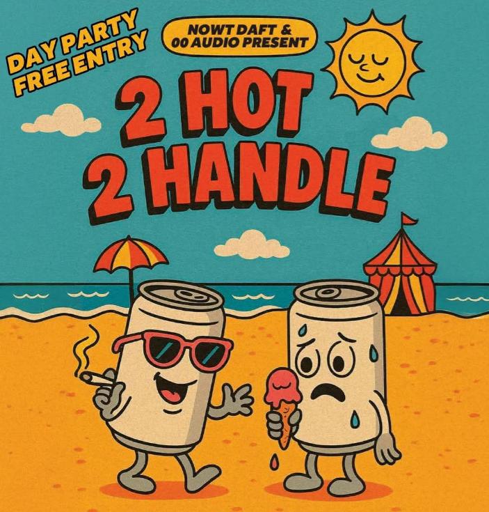 Nowt Daft: 2 Hot 2 Handle