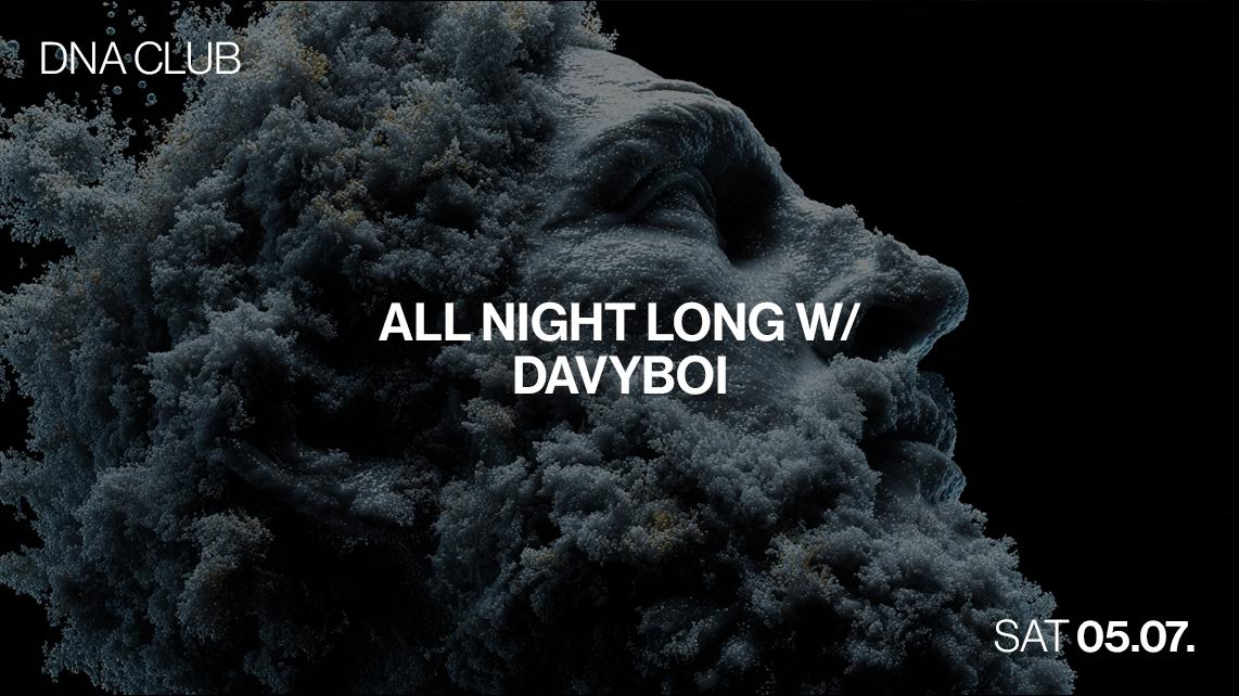 Dna With Davyboi (All Night Long)