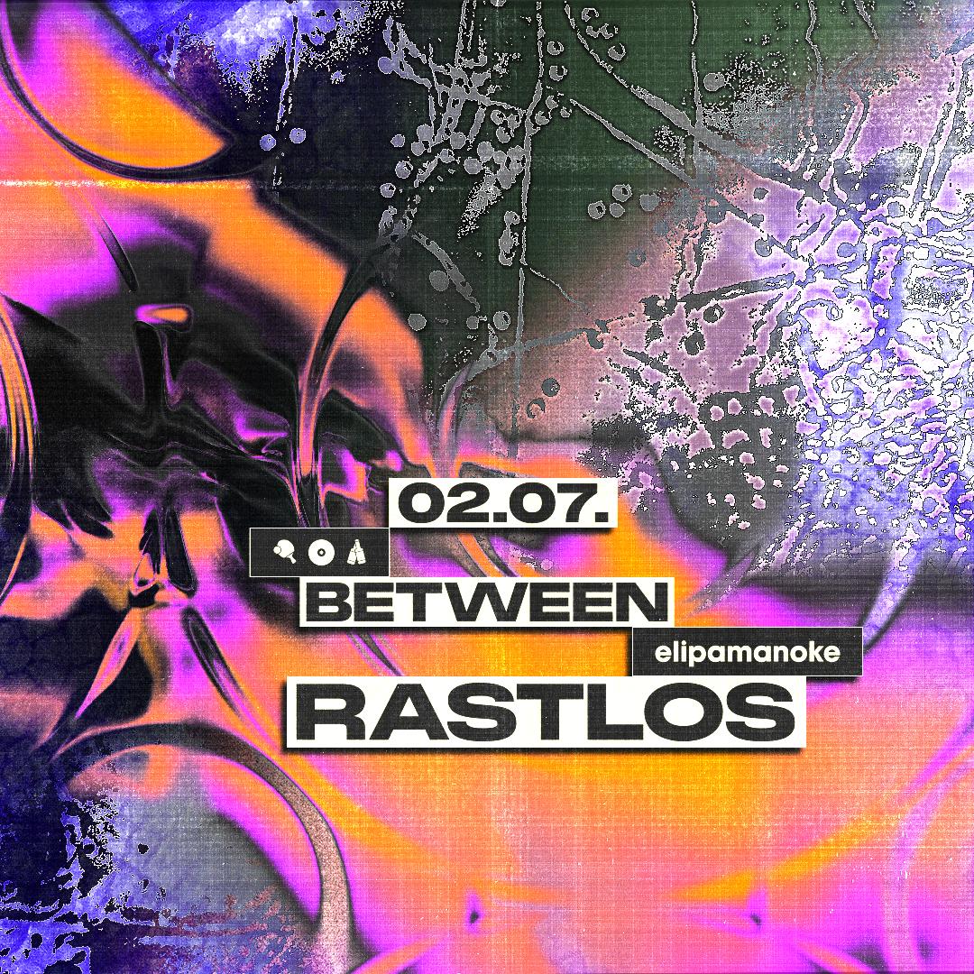 Between X Rastlos