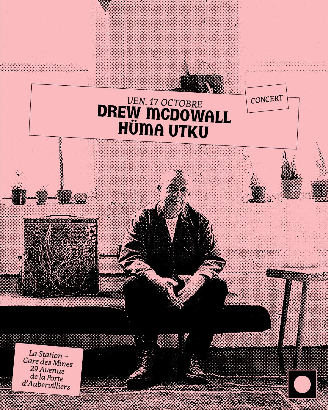 Drew Mcdowall • Hüma Utku