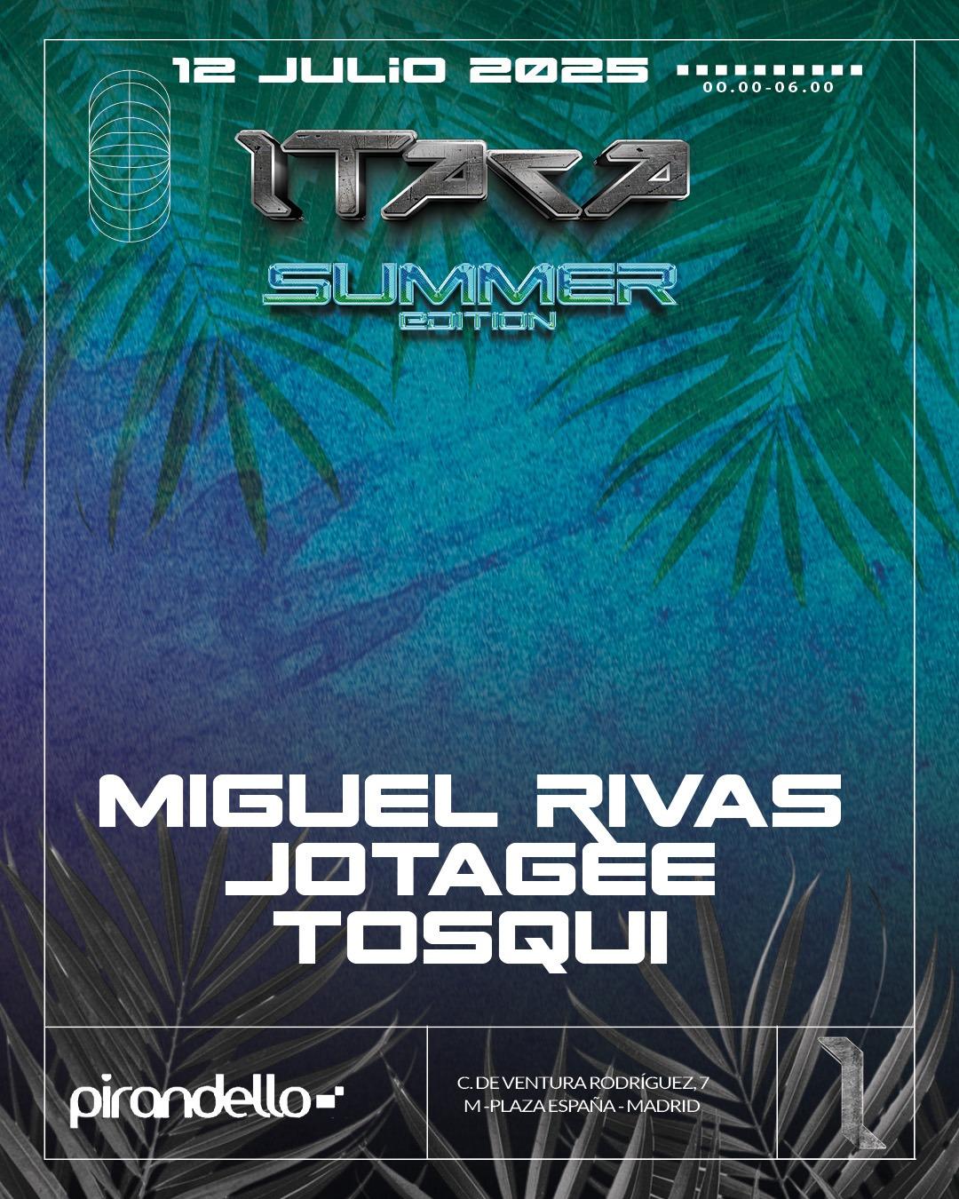 Itaca Summer Edition Whit Miguel Rivas, Jotagee Nd Tosqui