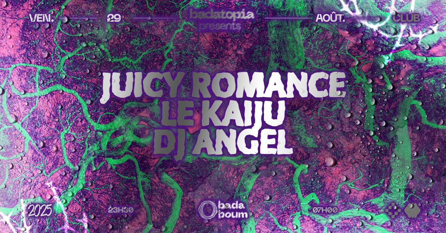 Badatopia: Juicy Romance, Le Kaiju, Dj Angel