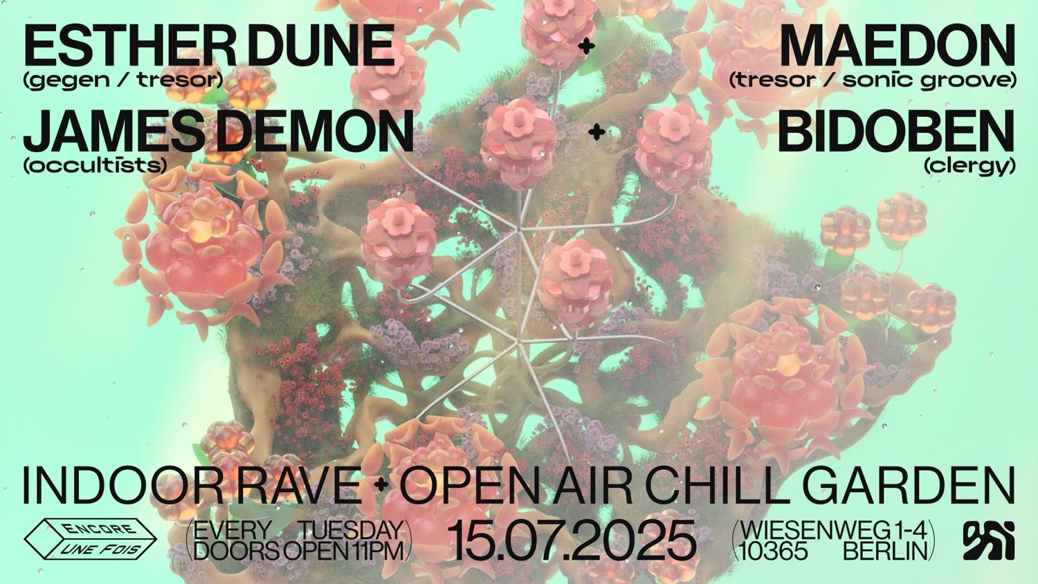 Encore.Une.Fois / Indoor Rave + Open Air Chill Garden