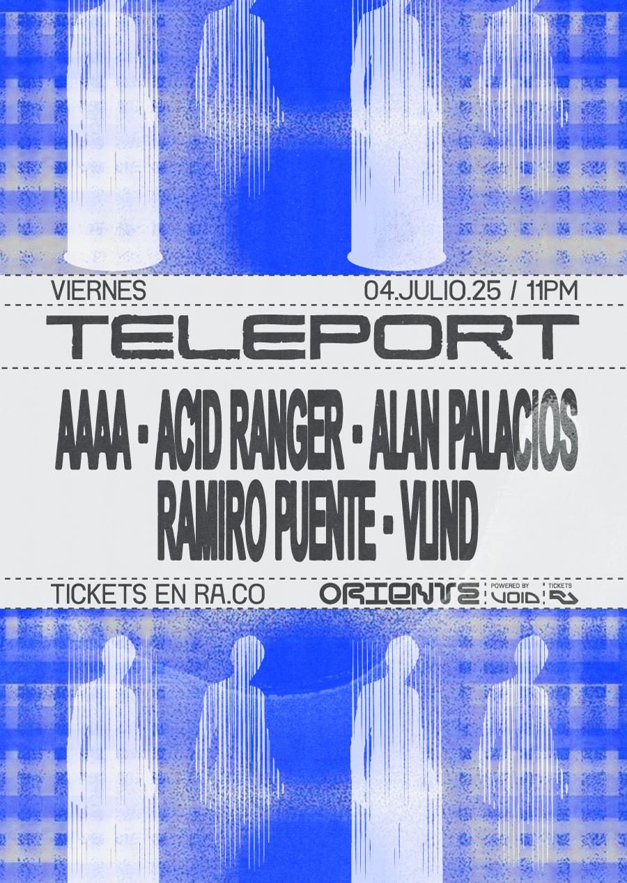 Teleport: Aaaa, Ac1D Ranger, Alan Palacios, Ramiro Puente, Vlind