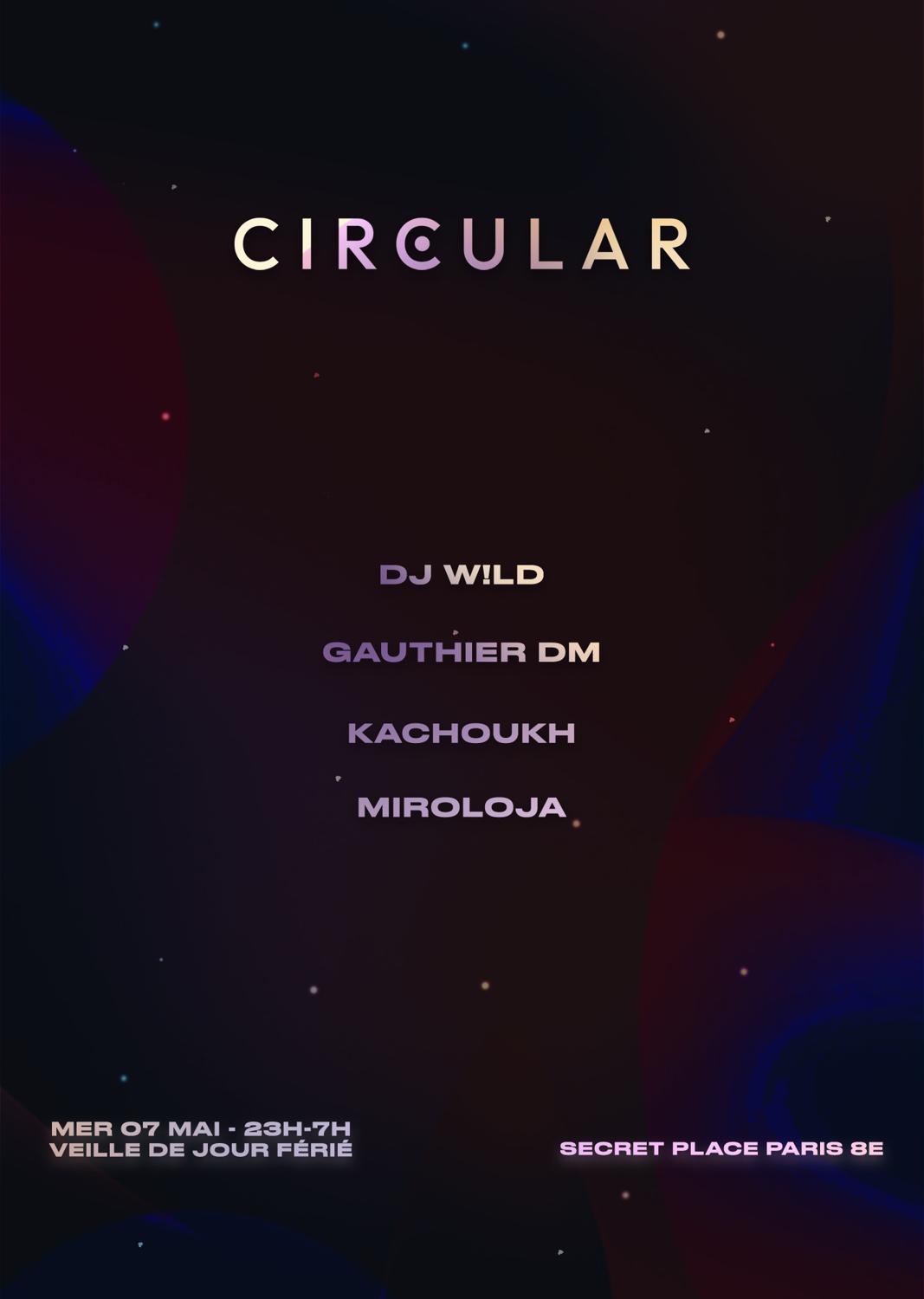 Circular Renew ◦ Dj W!Ld ∙ Miroloja ∙ Gauthier Dm ∙ Ramona Yacef