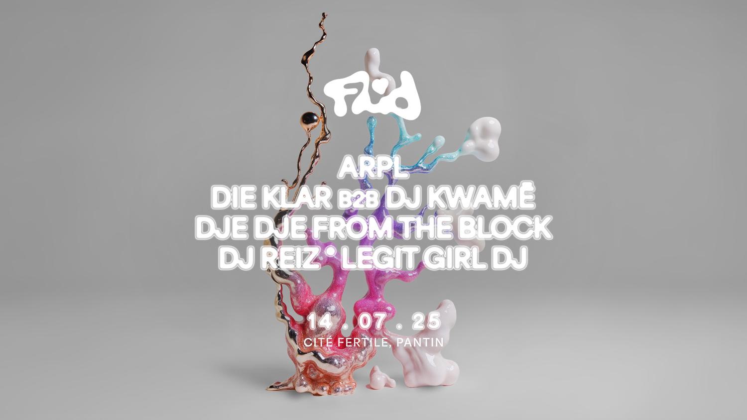 Fluid Last Dance • Die Klar B2B Dj Kwame, Dj Reiz, Legit Girl, Dj Dje Dje From The Block, Arpl