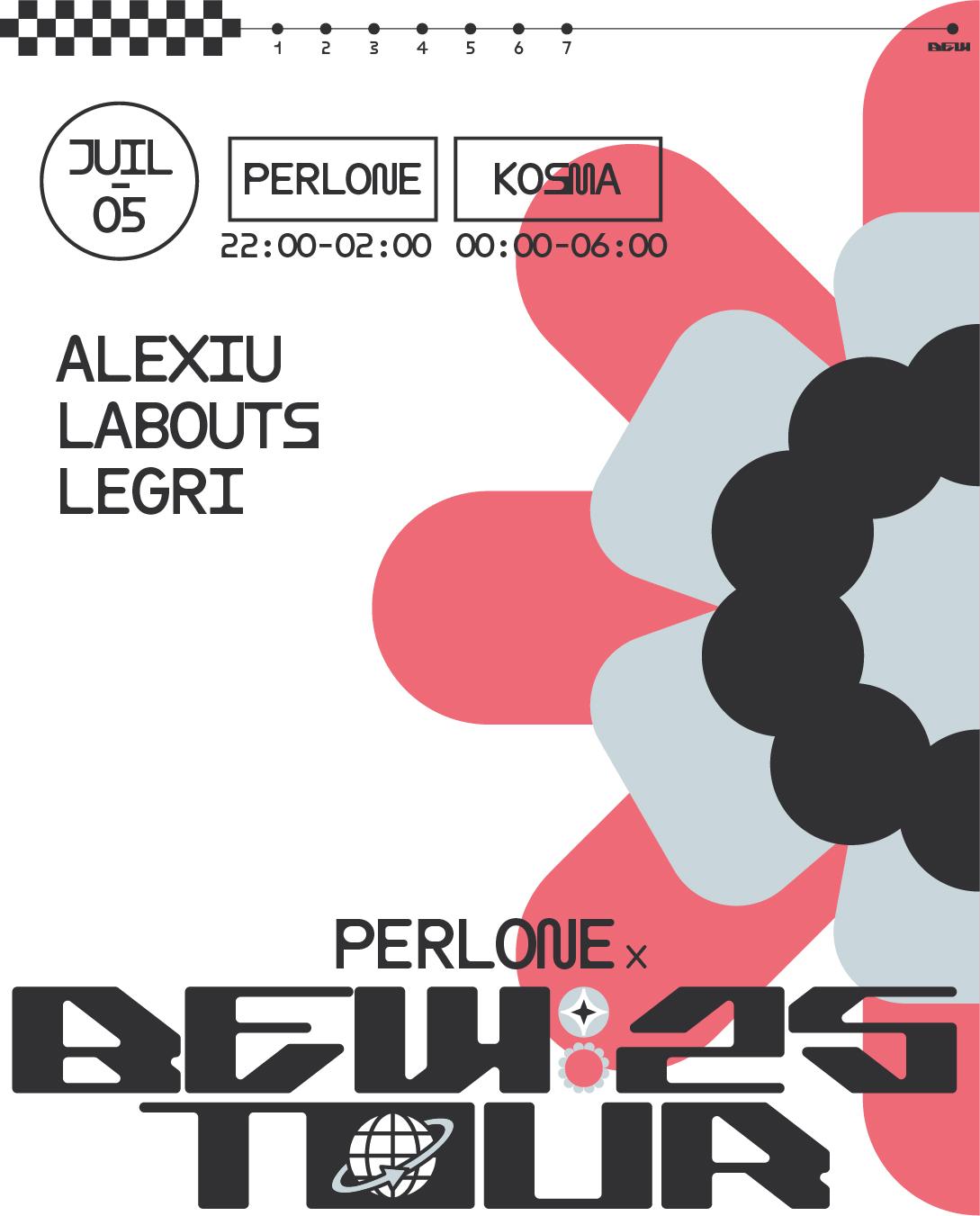 Bew X Perlone X Kosma