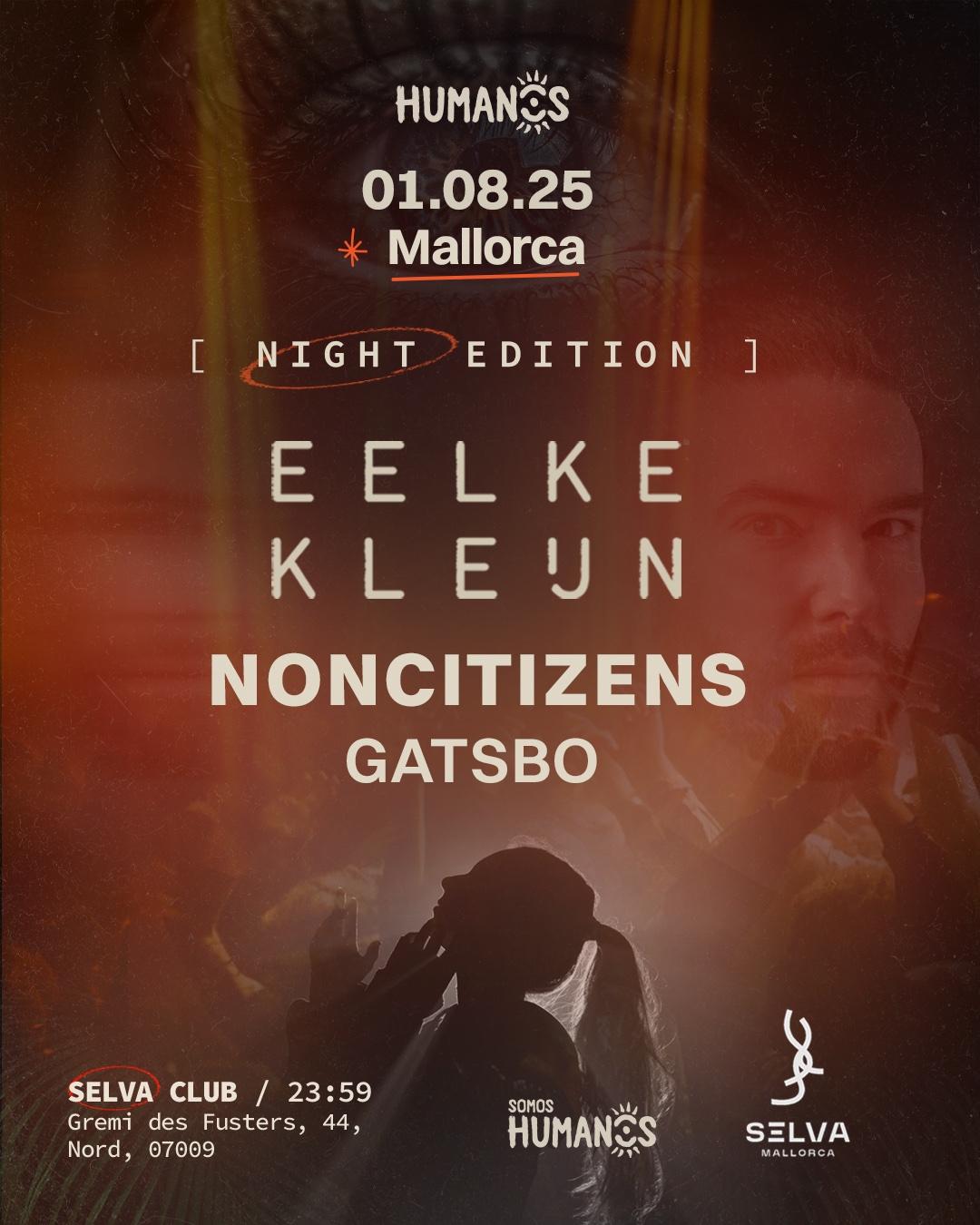 Humanos Mallorca (Night Edition), Eelke Kleijn, Noncitizens & Gatsbo