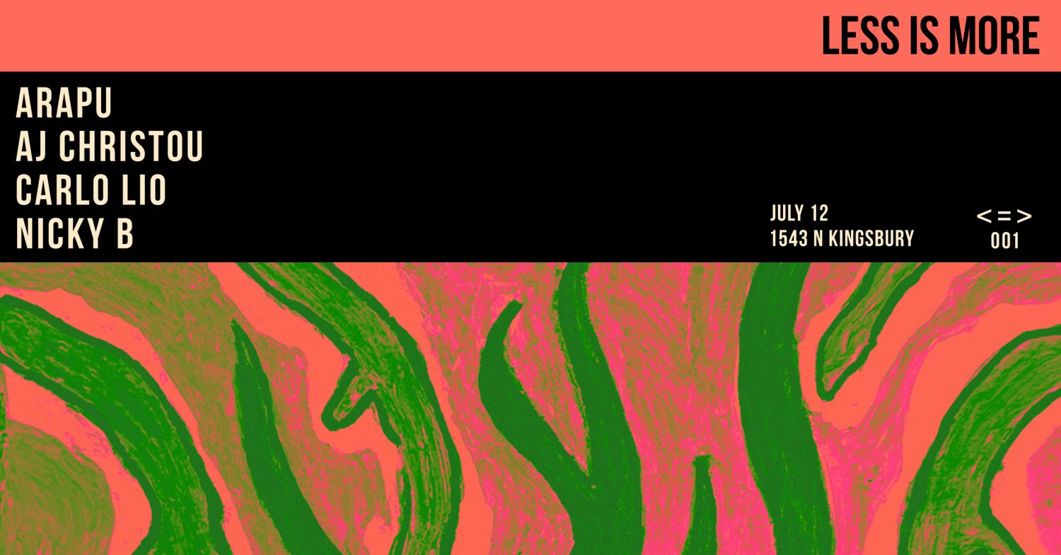 Less Is More 001: Arapu + Aj Christou + Carlo Lio