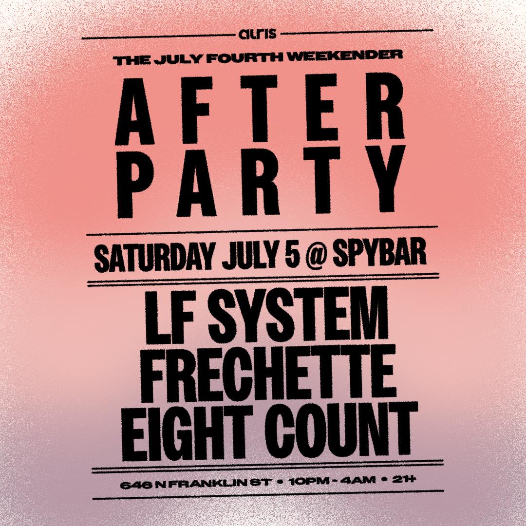 Official July 4Th Weekender After-Party: Lf System
