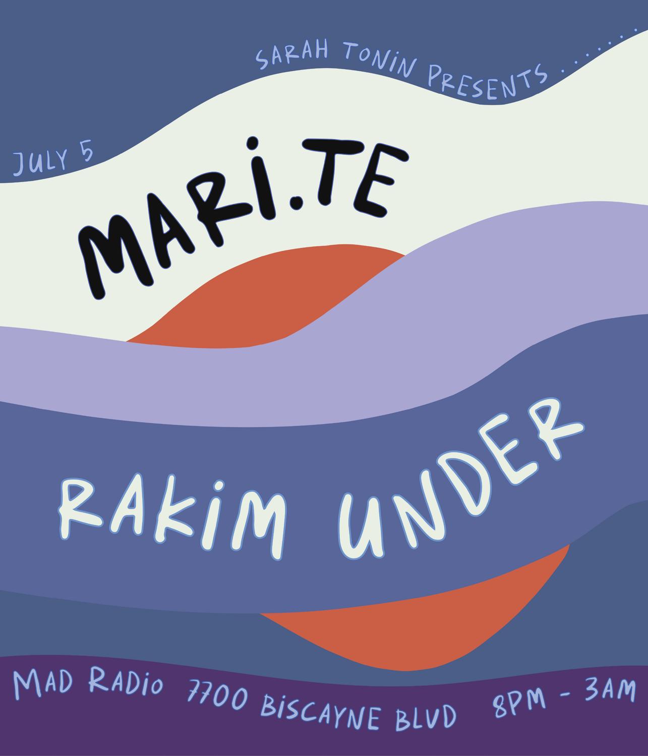 Sarah Tonin Presents: Mari.Te & Rakim Under