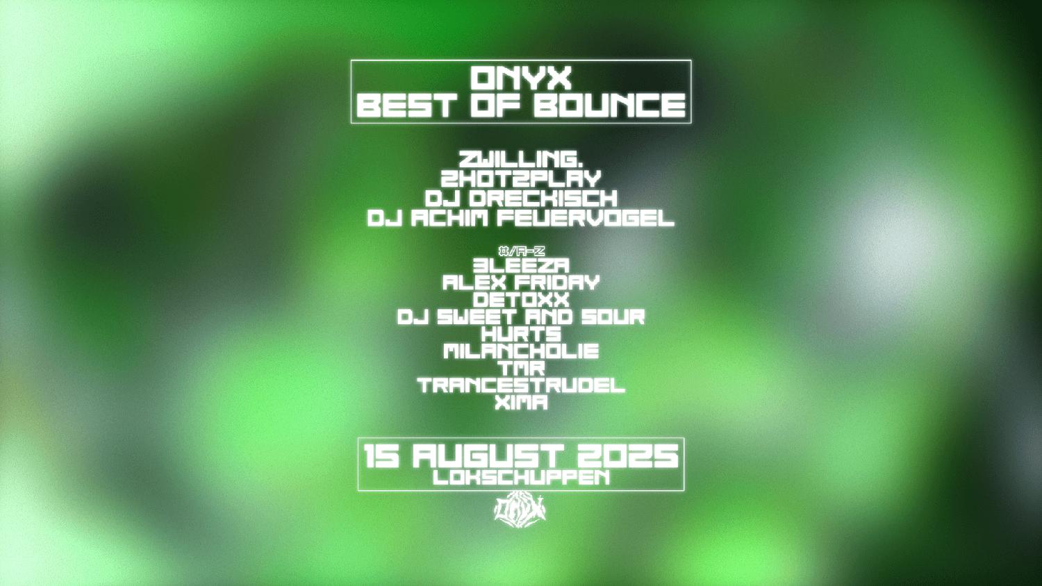 Onyx 'Best Of Bounce' W / 2Hot2Play, Zwilling., Dj Dreckisch, Dj Achim Feuervogel