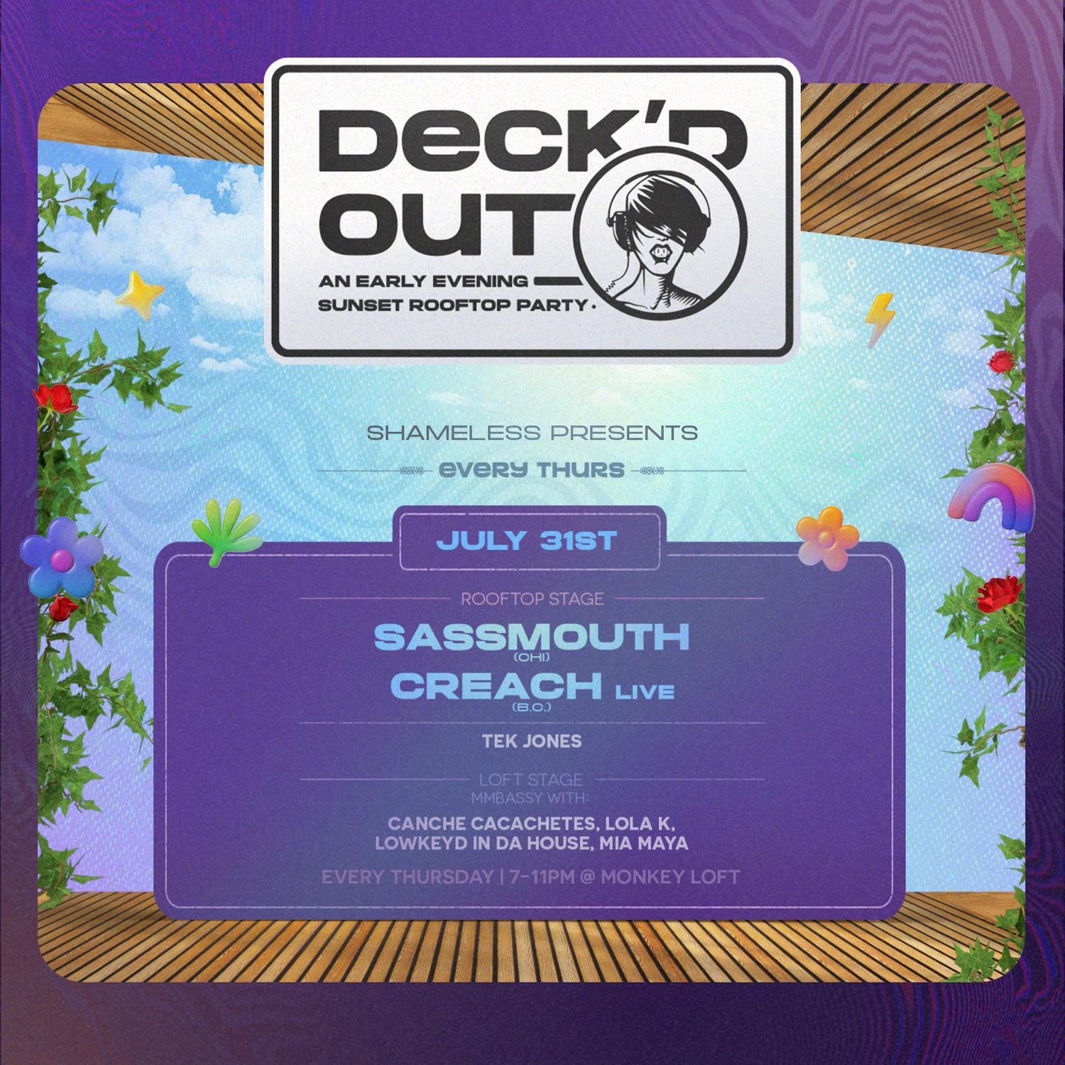 Deck'D Out #7 Shameless Presents Sassmouth (Chi), Creach Live & Mmbassy