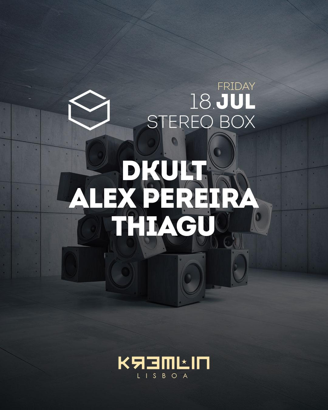 Stereobox: Dkult, Alex Pereira, Thiagu