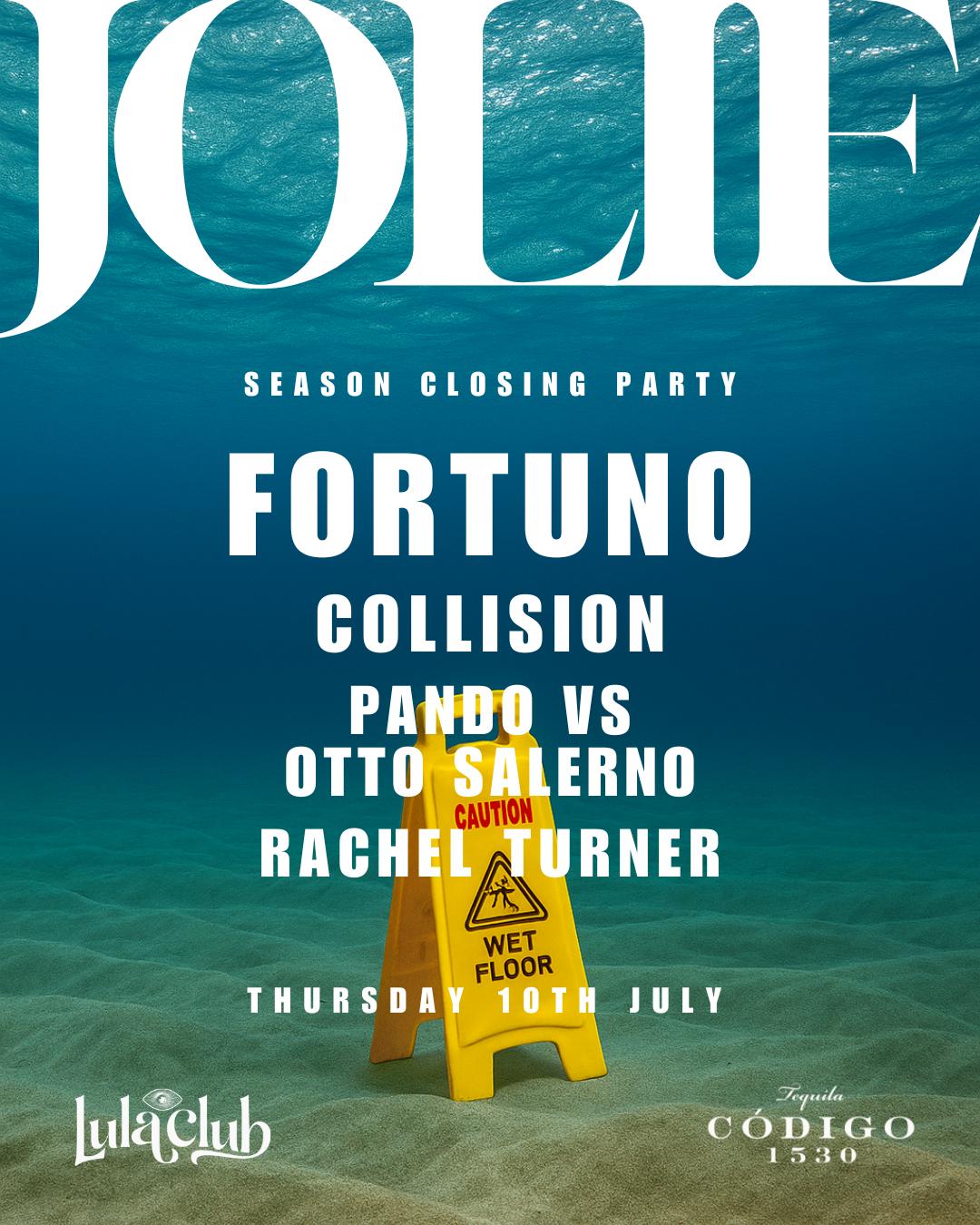 Jolie Feat. Fortuno Closing Party