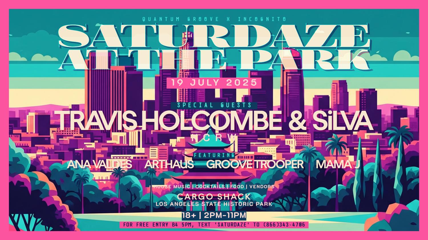 [Launch Party] Saturdaze At The Park With Kcrw'S Travis Holcombe & Silva