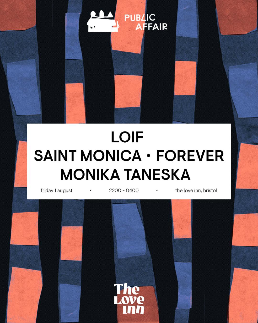 Public Affair With Loif, Saint Monica, Forever And Monika Taneska