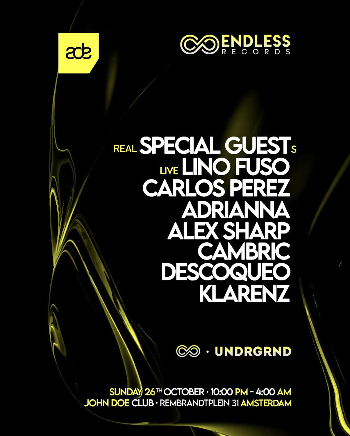 Lino Fuso Pres: Endless Undrgrnd X Ade + Real Special Guests