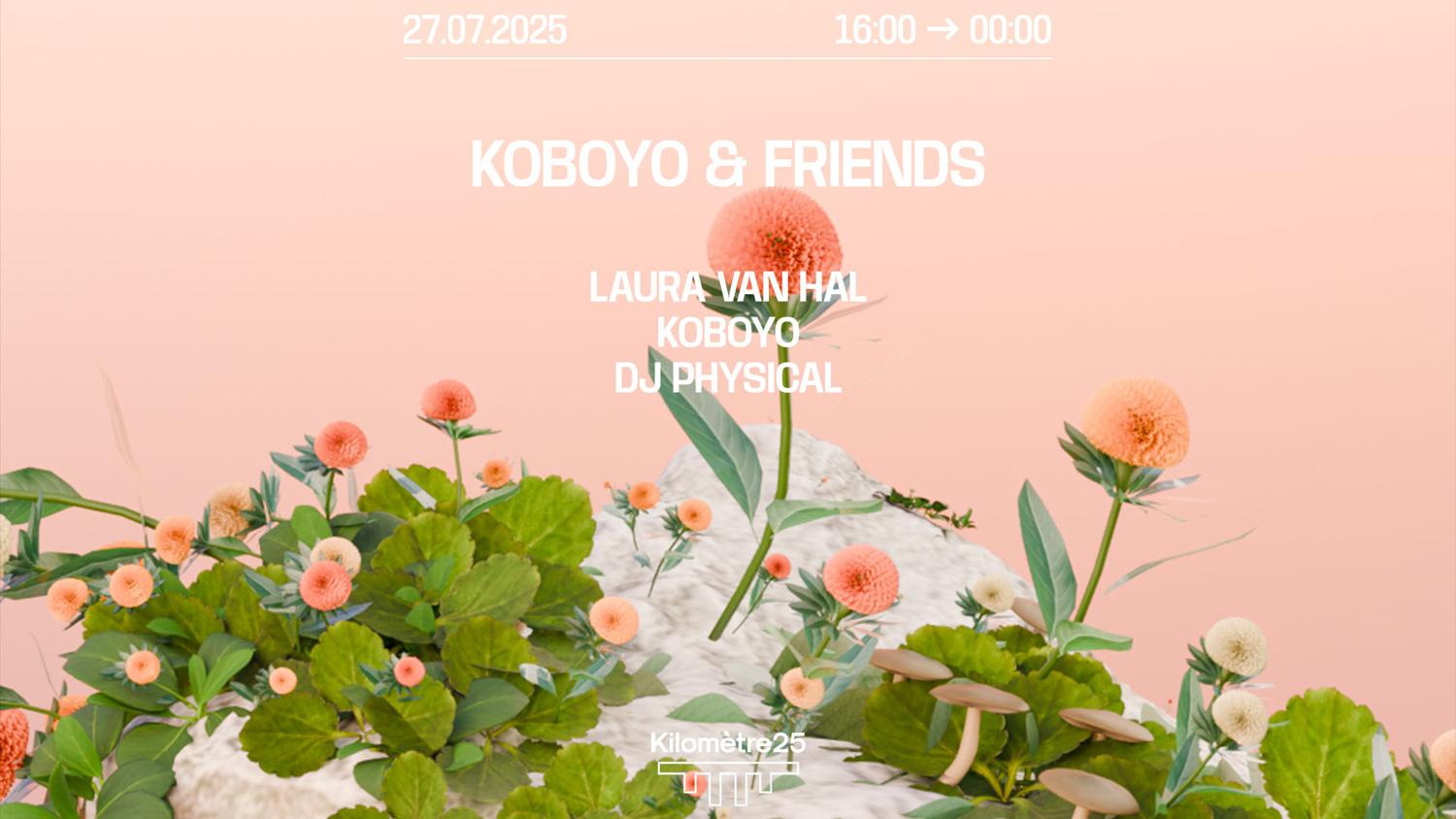 Koboyo & Friends: Dj Physical, Laura Van Hal & Koboyo